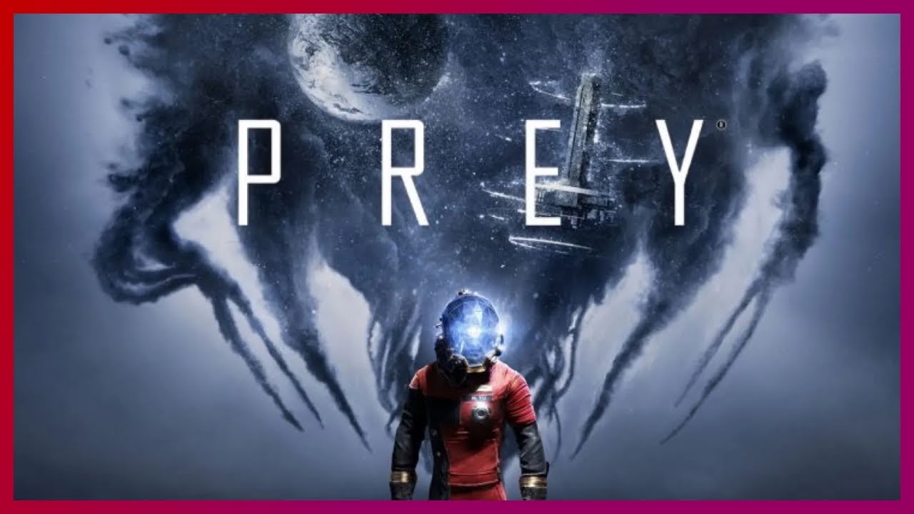 Prey - Part #1