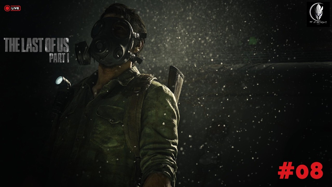 🔴 THE LAST OF US PART I | part-08 | தமிழ் | Live | Moon knight gamer