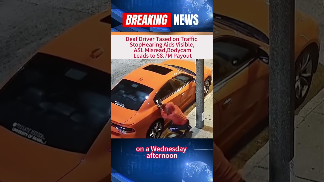 Deaf Driver Tased on Traffic StopHearing Aids Visible, ASL Misread,Bodycam Leads to $8.7M Payout