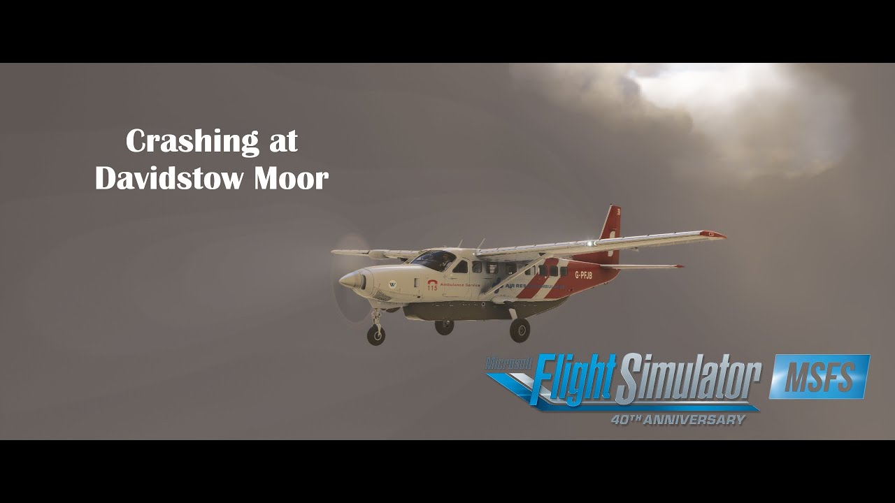 Crashing at Davidstow Moor (XDAV) - MSFS2024