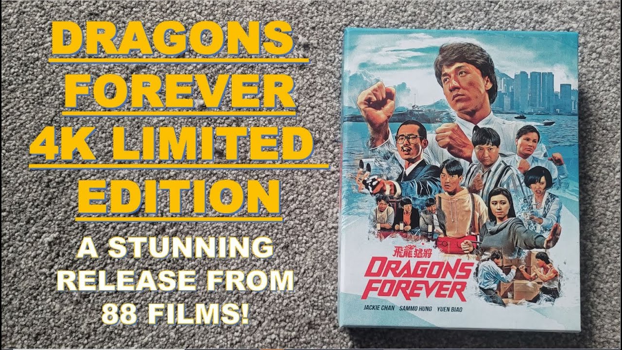 DRAGONS FOREVER 4K LIMITED EDITION | UNBOXING & THOUGHTS
