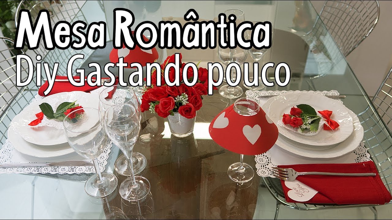Diy, Decoração Mesa Romântica, fácil e sem gastar muito