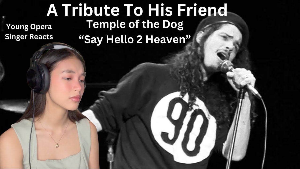 Young Opera Singer Reacts To Temple Of The Dog - Say Hello 2 Heaven