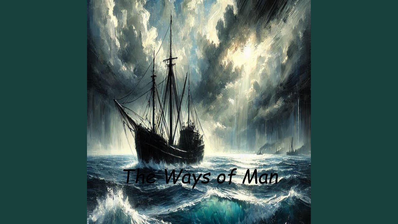The Ways of Man