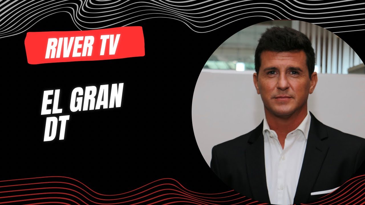 River TV: El gran DT