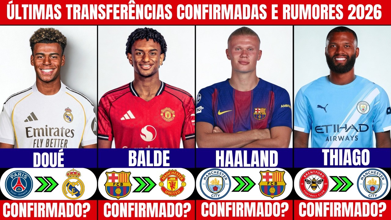🚨 ÚLTIMAS TRANSFERÊNCIAS CONFIRMADAS E RUMORES 2026 | OLISE, DOUE, BALDE, ANDERSON......