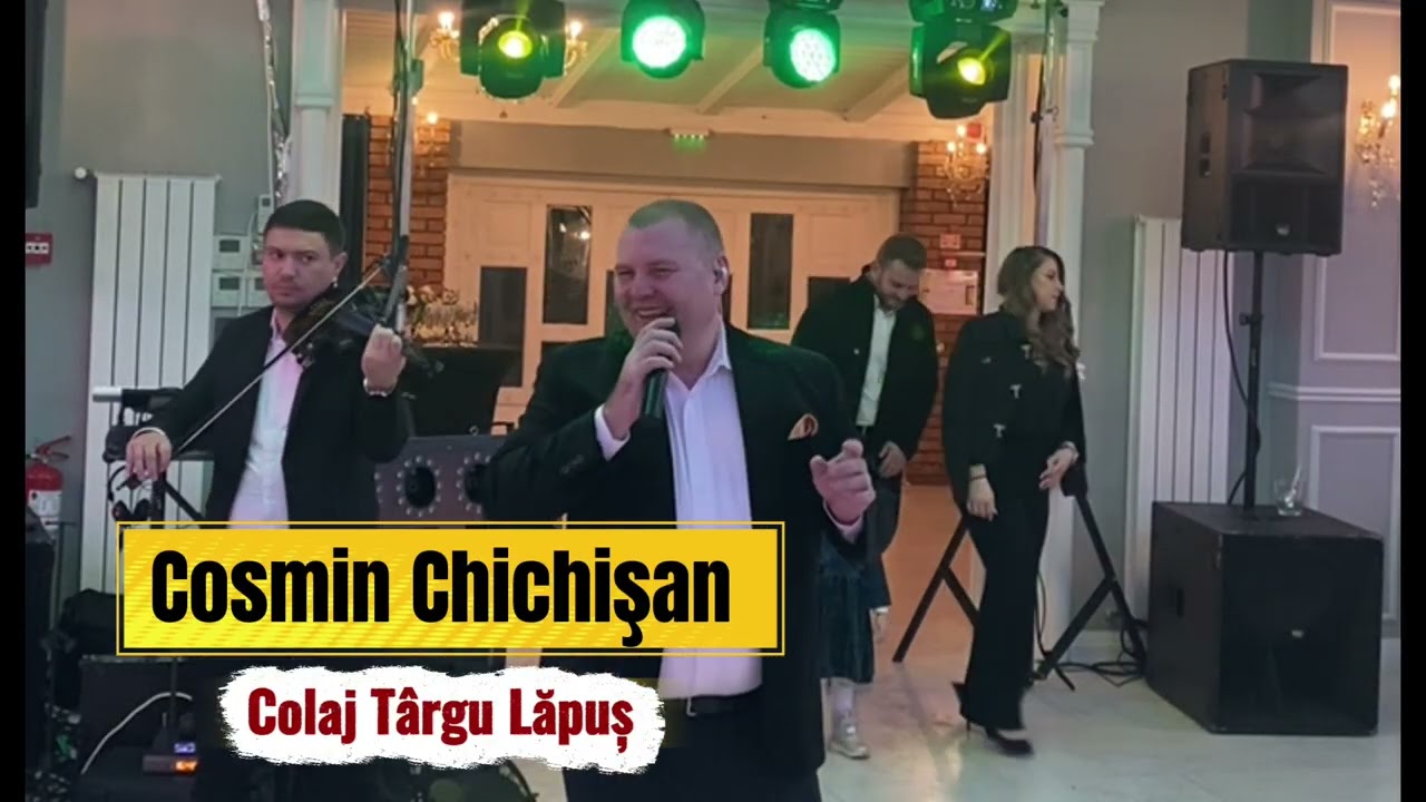 Cosmin Chichişan Live - Colaj Târgu Lăpuș