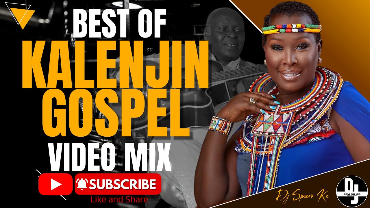BEST OF KALENJIN GOSPEL VIDEO MIX(CLASSIC OLDSCHOOL EXPERIENCE) -JOEL KIMETO/LILIAN /EMMY KOSGEI