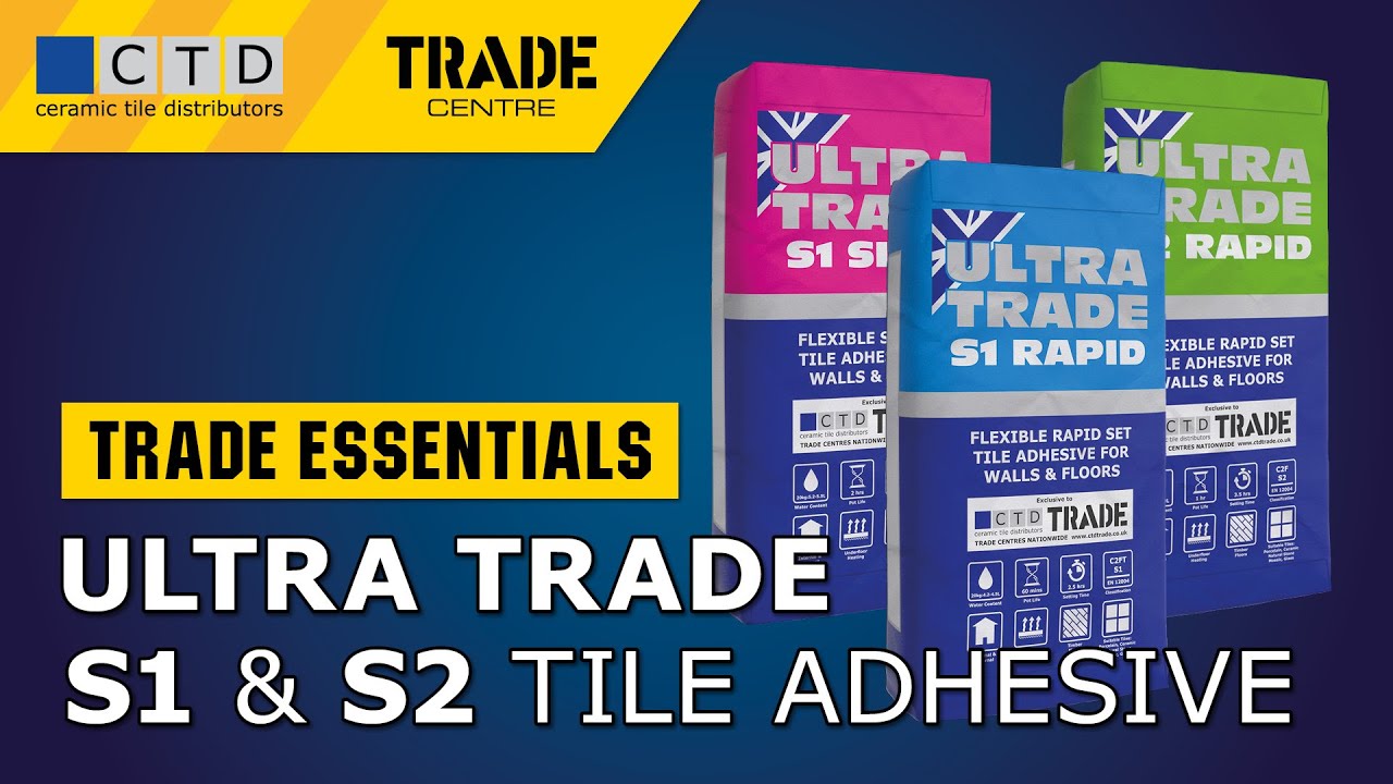 Ultra Trade S1 & S2 Tile Adhesive