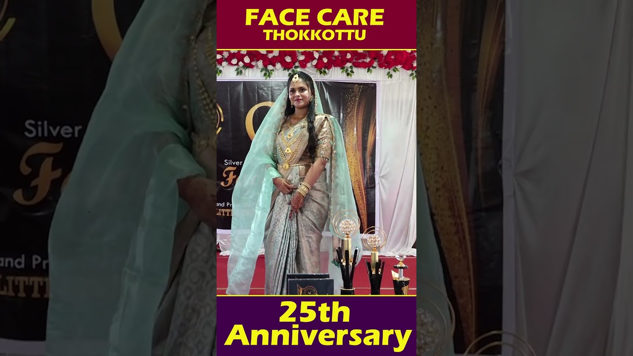 Face care |thokkottu |25th Anniverasry