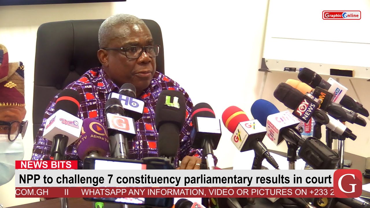 NPP to challenge 7 constituency parliamentary results in court