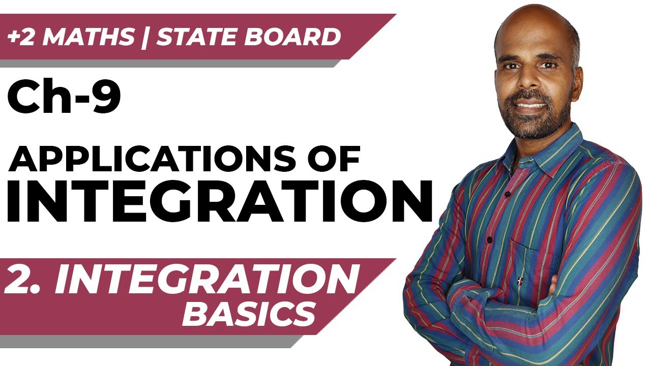 +2 | BASICS - 2 | Applications of INTEGRATION | Class 12 | State Board | ram maths