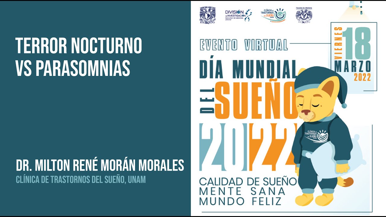 Terror Nocturno vs Parasomnias - Dr. Milton René Morán Morales, CTS - UNAM