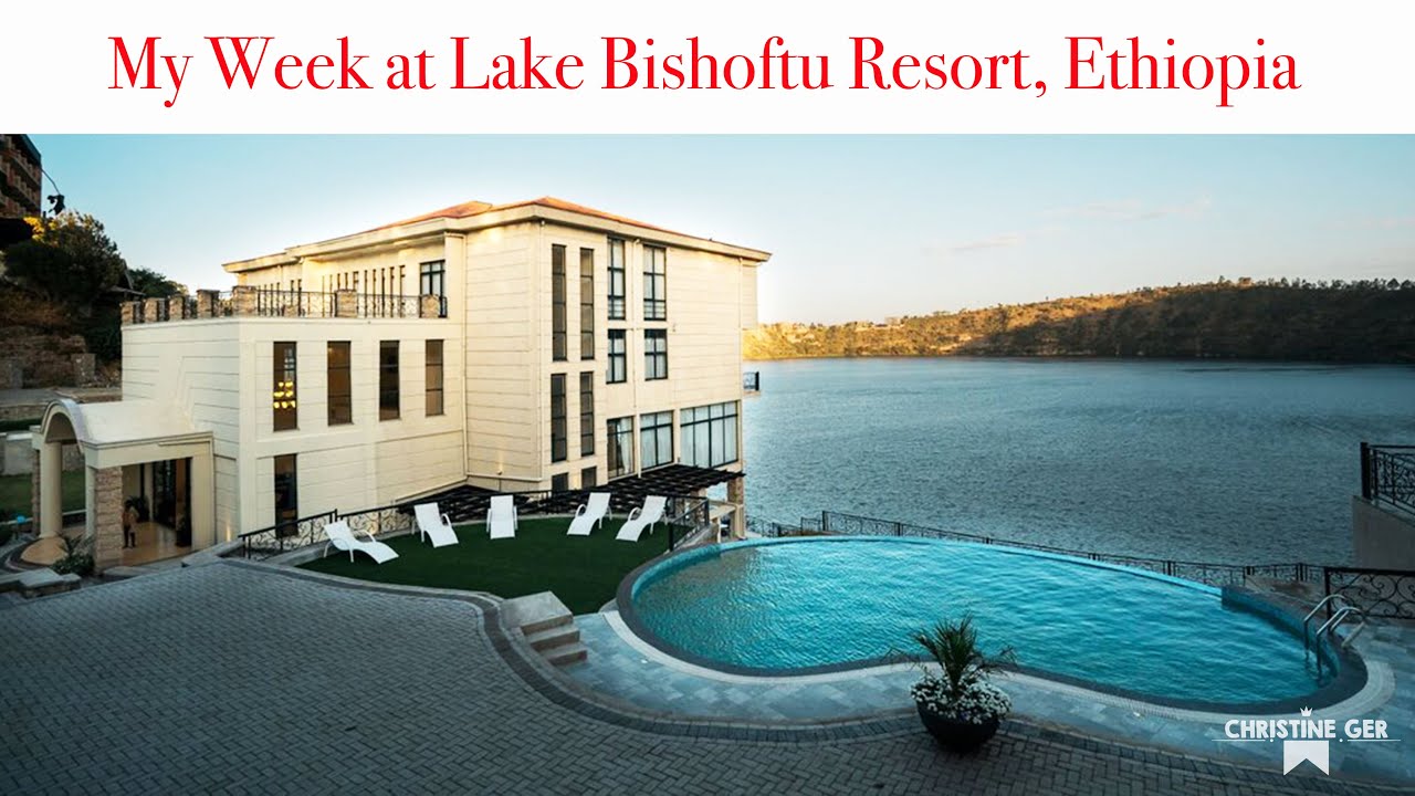 Travel Vlog | A Week in Ethiopia | Lake Bishoftu Resort | CHRISTINE GER