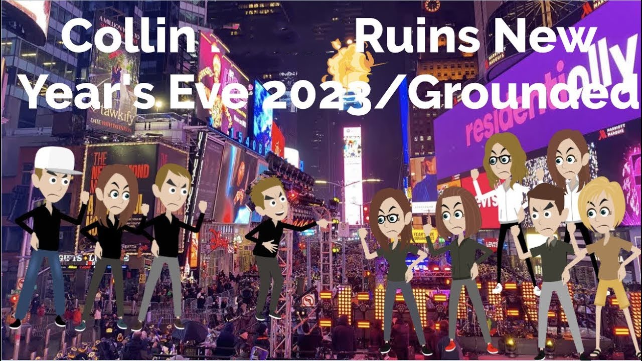Collin Ruins New Year's Eve 2023/Grounded