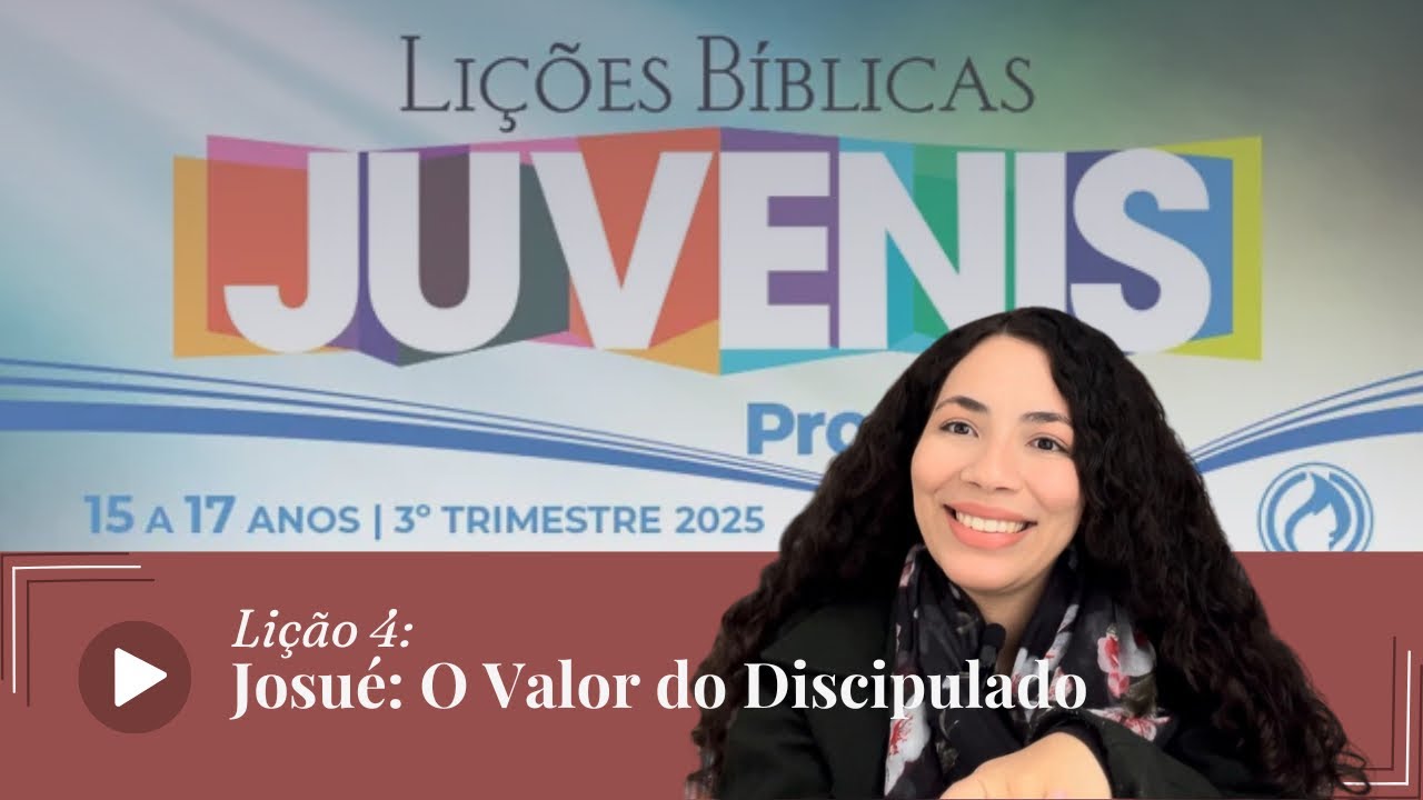 Lição 4: Josué: O Valor do Discipulado | JUVENIS | EBD | CPAD