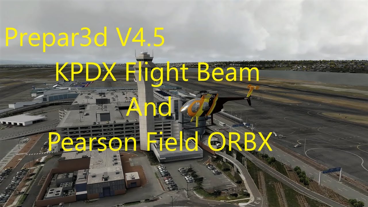 Prepar3d KPDX by FlightBeam Studios AND Pearson Field OR ORBX! A Flight Simulator 2020 comparison?