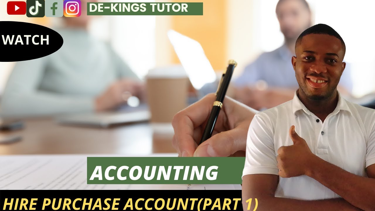 HIRE PURCHASE ACCOUNTING(PART 1)  #VENDORS #ACCOUNTING #HIRER