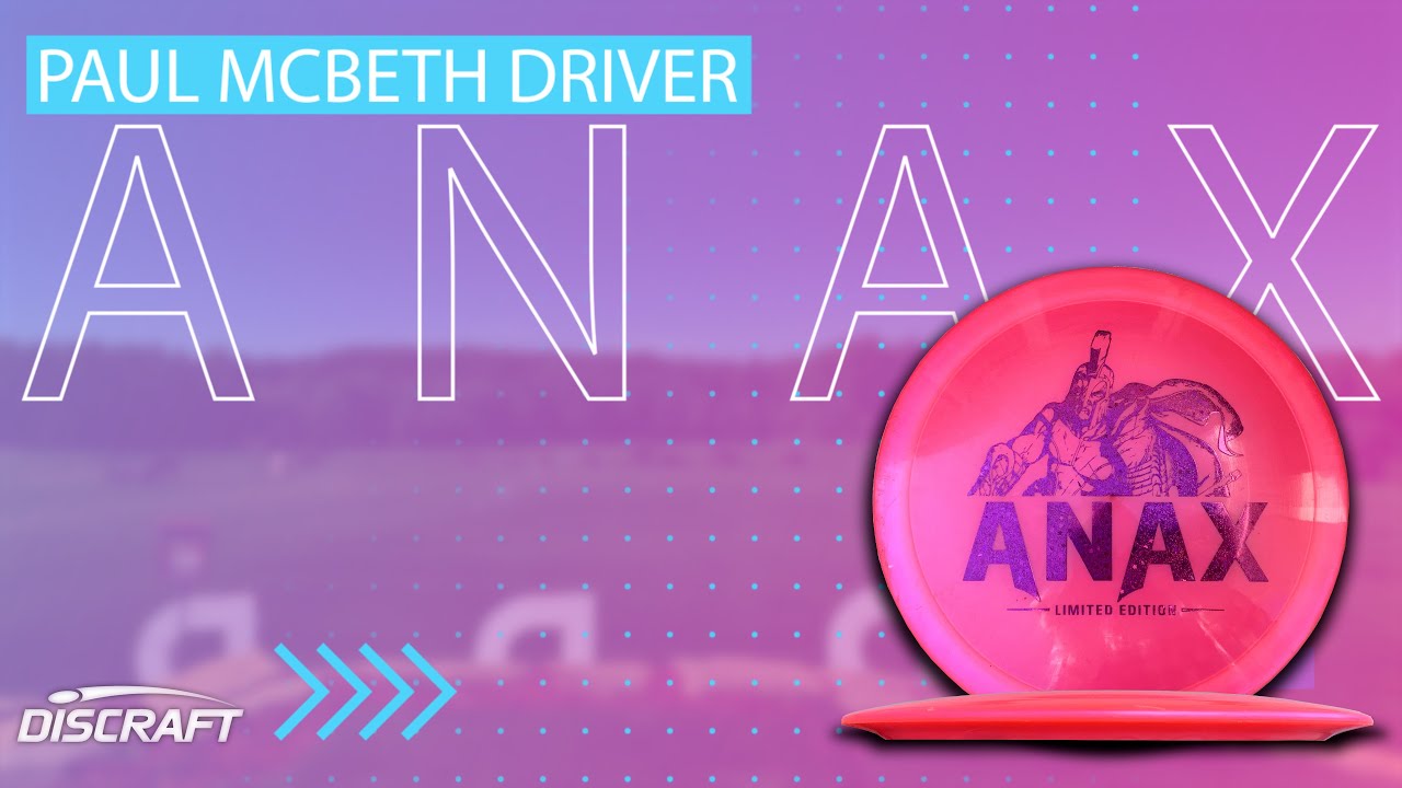 Paul McBeth Anax REVISITED! | Discraft Driver Disc Review