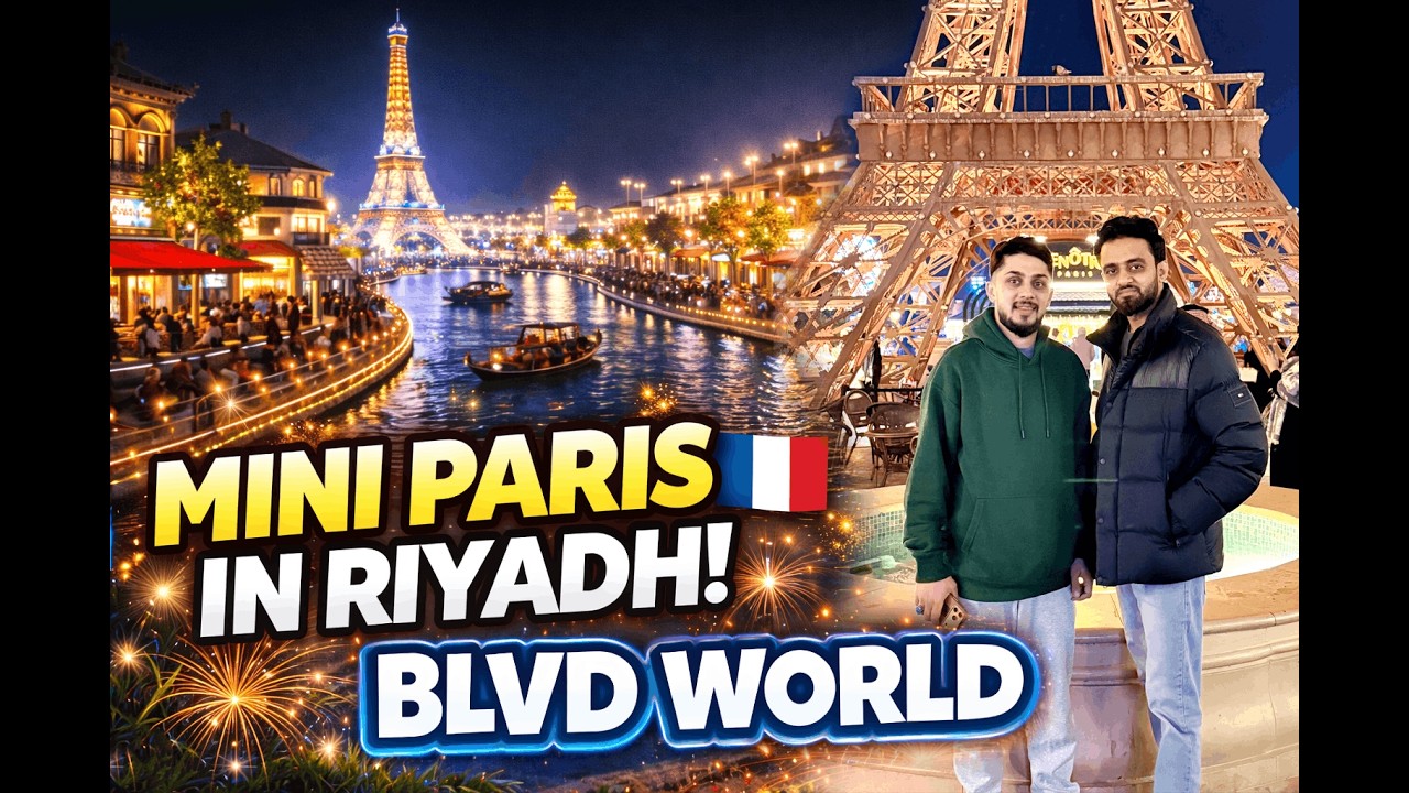Boulevard World Riyadh 🇫🇷✨ | Mini Paris Experience | Vlog by Wajeh Hassan