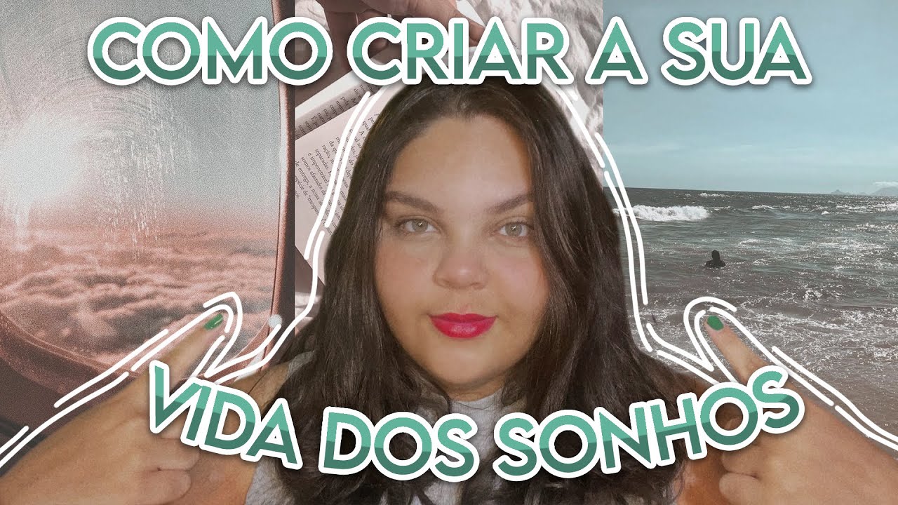 COMO MANIFESTAR SUA VIDA DOS SONHOS (LEI DA ATRAÇÃO)