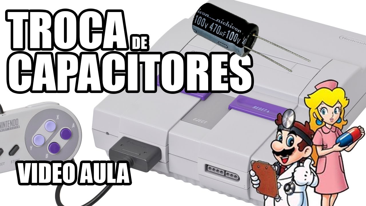 Como Consertar Super Nintendo - Troca de Capacitores - Limpeza - Tutorial Completo