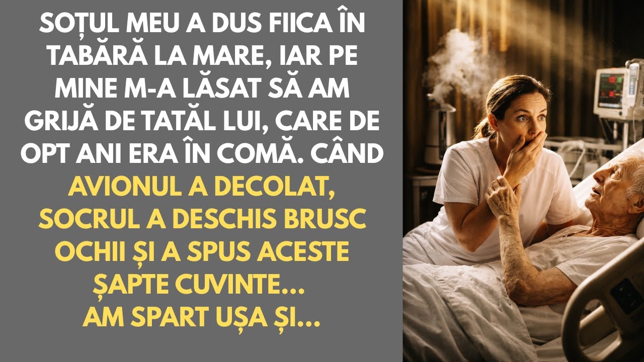 8 ani socrul a stat în comă. Când soțul a plecat la mare, bătrânul a deschis ochii și a rostit...
