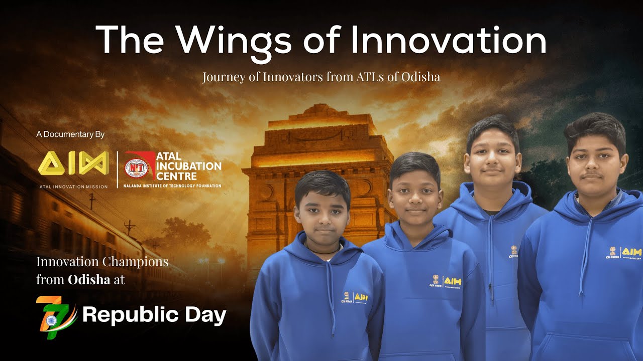 The Wings of Innovation Journey of Innovators from ATLs of Odisha