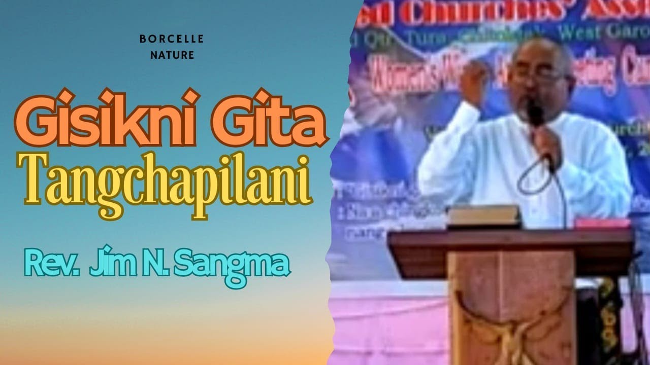 Gisikni Gita Tangchapilani || Rev. Jim N. Sangma @dianzo30