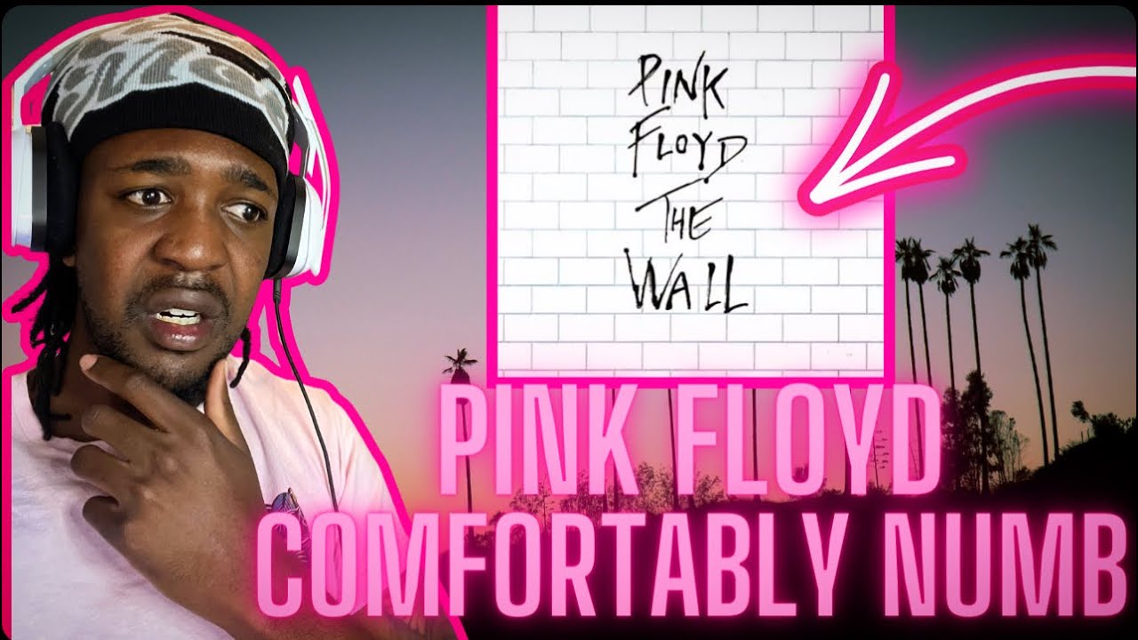 FIRST TIME HEARING PINK FLOYD - COMFORTABLY NUMB