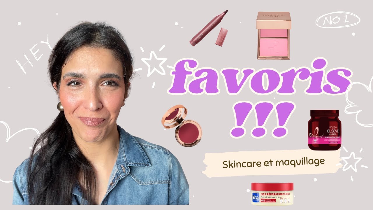 TOP PRODUITS BEAUTÉ 💖 : Mes Chouchous Skincare & Make-up du Moment !