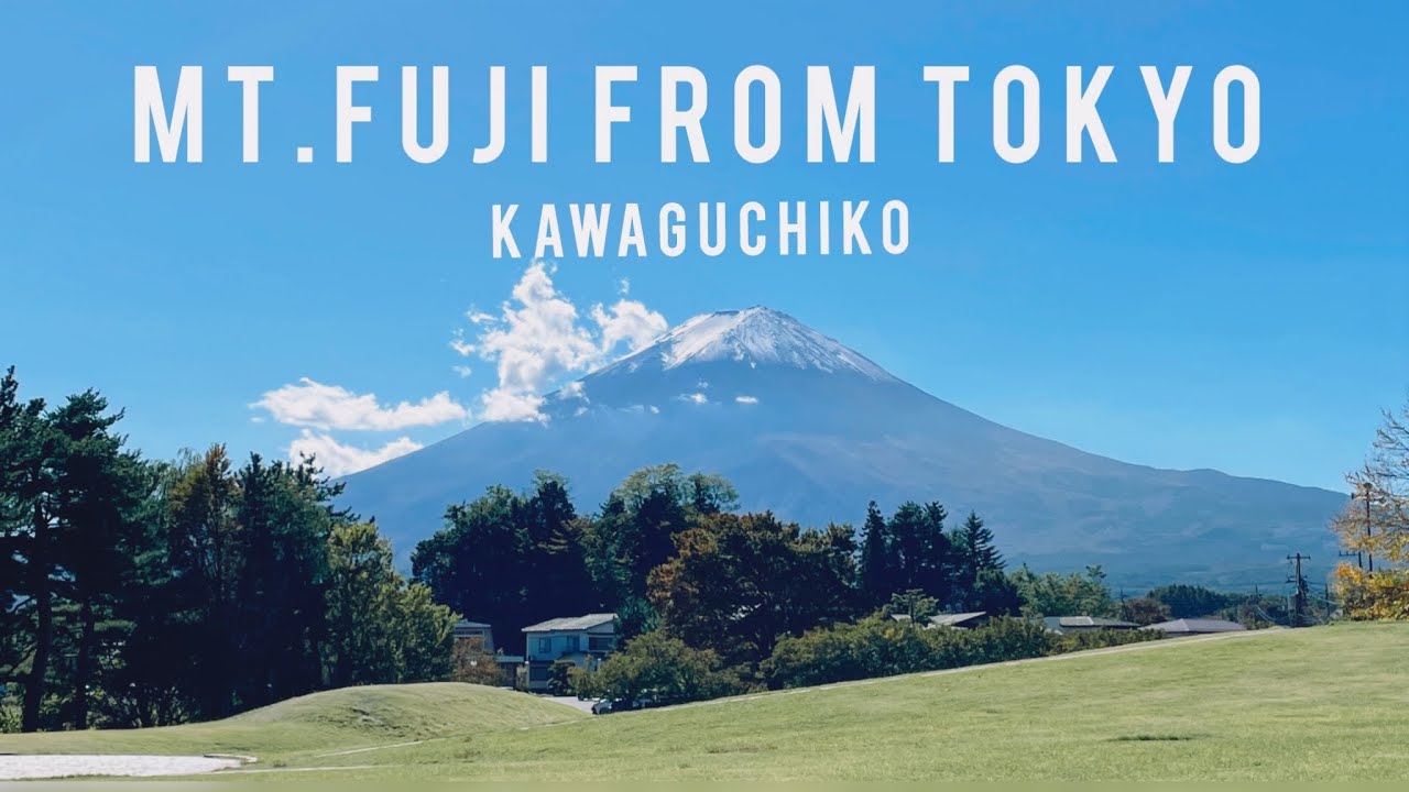 Mt Fuji /Kawaguchi Lake / The Perfect Day Trip from Tokyo
