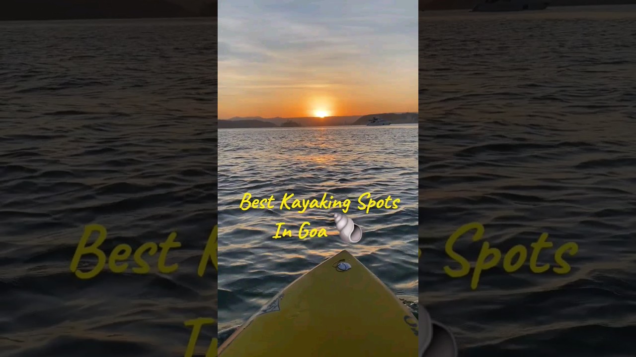 Best Kayaking Destinations in Goa 🐚😍  | #travel #kayaking #zlogs #travellingthroughtheworld