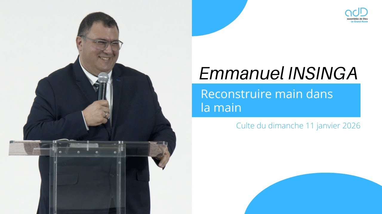 EEDGH - Emmanuel INSINGA - Reconstruire main dans la main - 11 janvier 2026