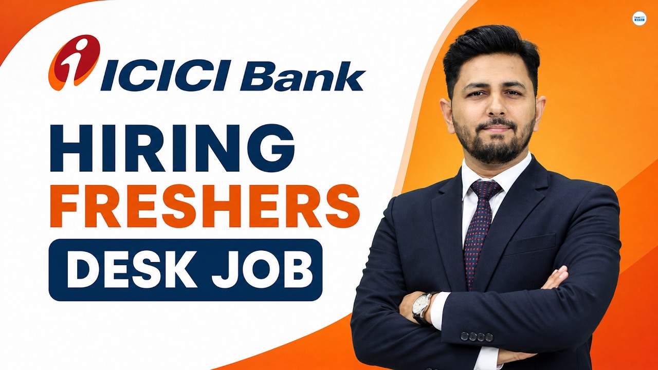 ICICI Bank Recruitment 2026 | Hiring Freshers | Desk Job | ICICI Bank Job | Freshers Job | Apply Now