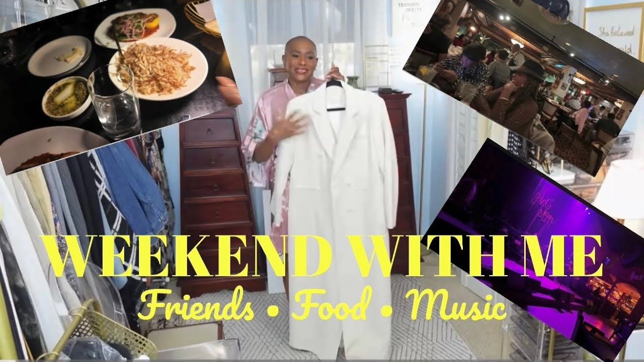 Weekend with Me ~ Getting Dressed, Birthday Dinner & Live Music