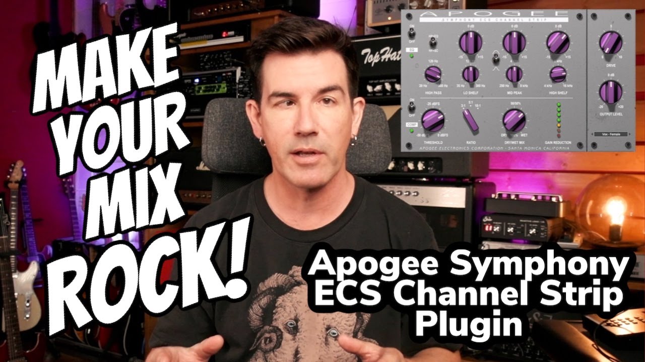 MAKE YOUR MIX ROCK! Apogee SYMPHONY ECS CHANNEL STRIP PLUGIN