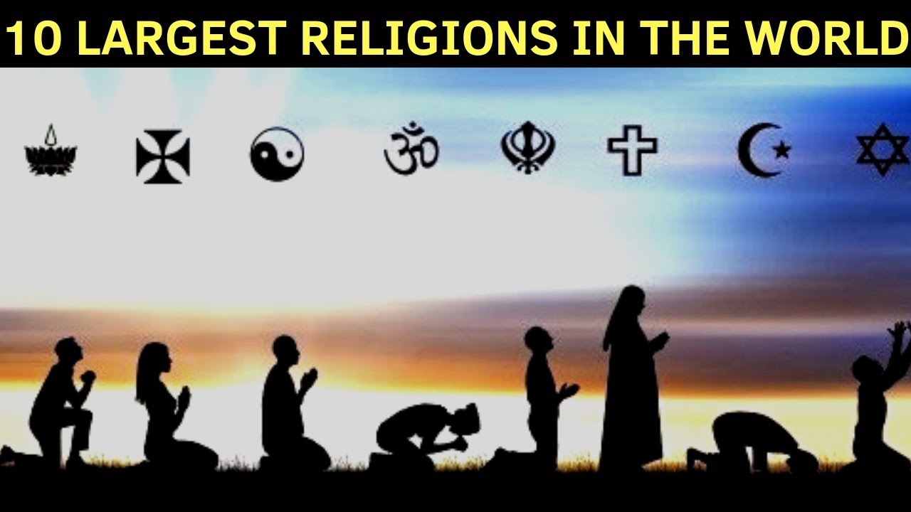 10 Largest Religions In The World | 2018