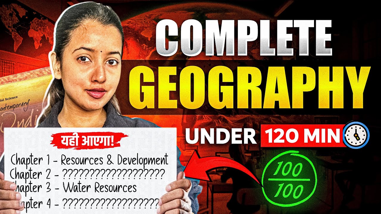 CLASS 10 FULL GEOGRAPHY MARATHON | NCERT EXPLANATION + PYQs #boardexam2025 #socialscience #maps