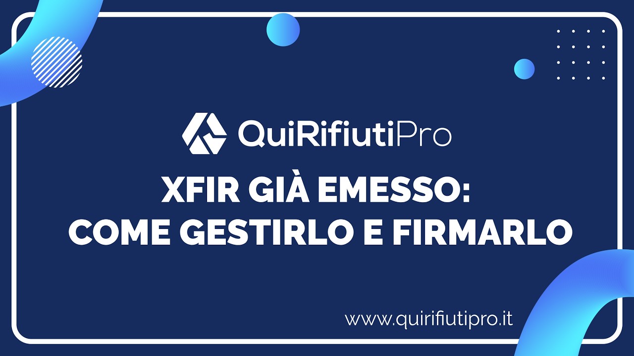 QuiRifiutiPro - xFIR già emesso: come gestirlo e firmarlo