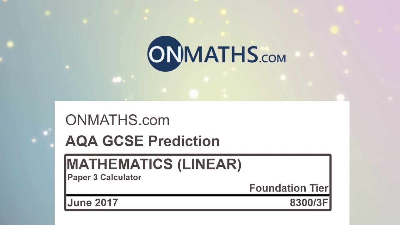 2017 AQA Paper 3 Foundation Predicted Maths GCSE Paper Calculator Exam 8300/3F