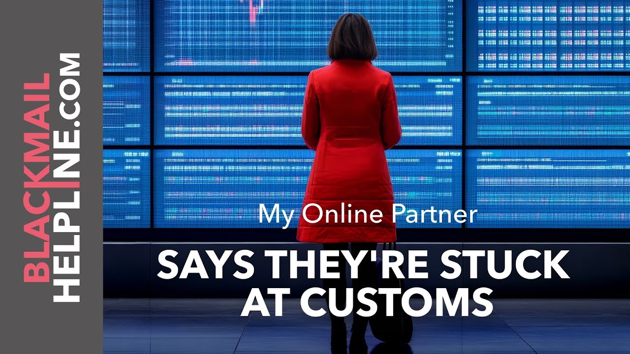 My Online Partner Says They're Stuck at Customs