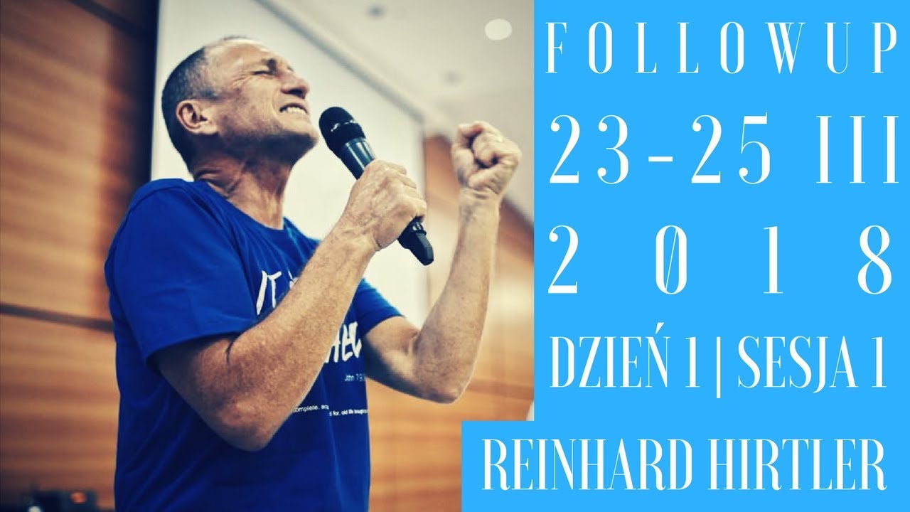 FOLLOWUP 23-25.03.2018 | Sesja 1 | Reinhard Hirtler