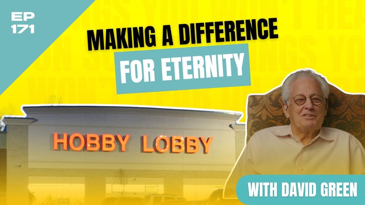 Hobby Lobby Founder and CEO, David Green - The Seacoast Podcast - Ep. 171