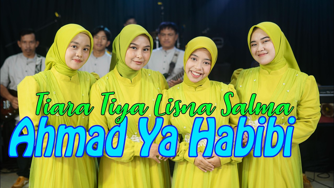 AHMAD YA HABIBI - Salma Tiya Lisna Tiara