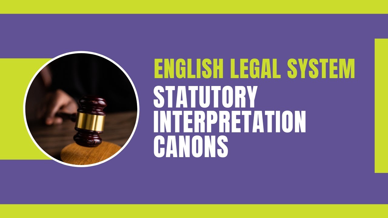 Statutory Interpretation Canons | English Legal System