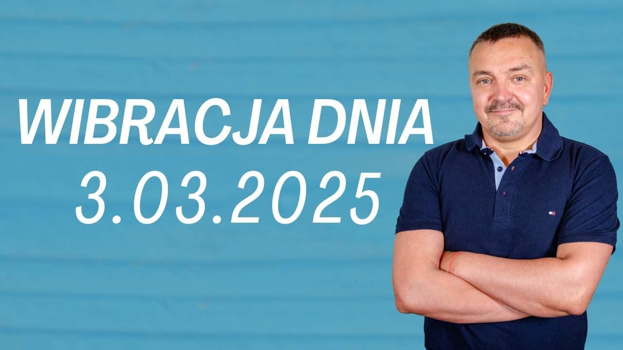 WIBRACJA DNIA 3.03.2025 - Sylwester Chordecki #wibracjadnia #numerologiadnia