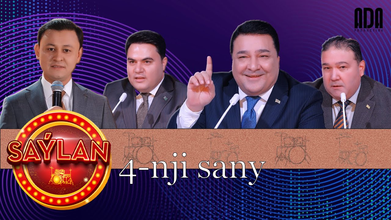 SAÝLAN ŞOW / 4-nji sany #turkmenshow #adaproduction #saylan 