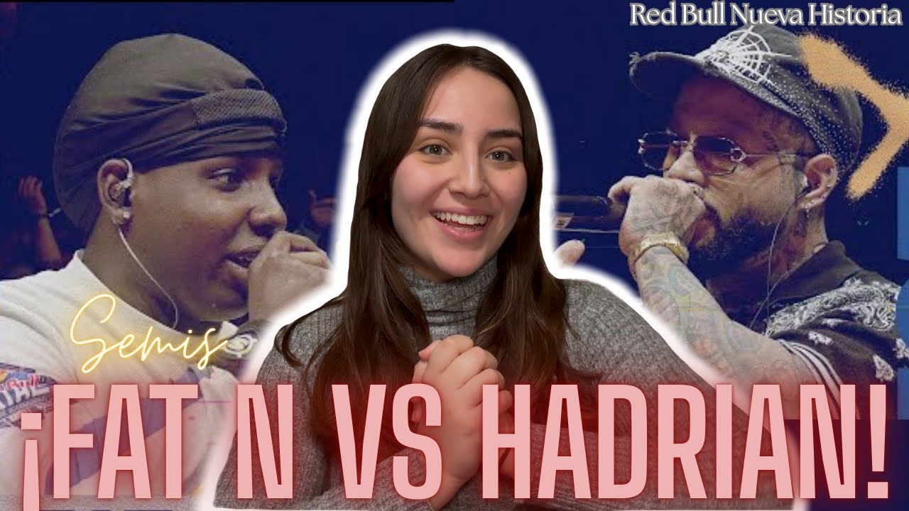 Reaccionando a 'FAT N vs HADRIAN - Semifinal | Red Bull Batalla Nueva Historia 2025' !!!