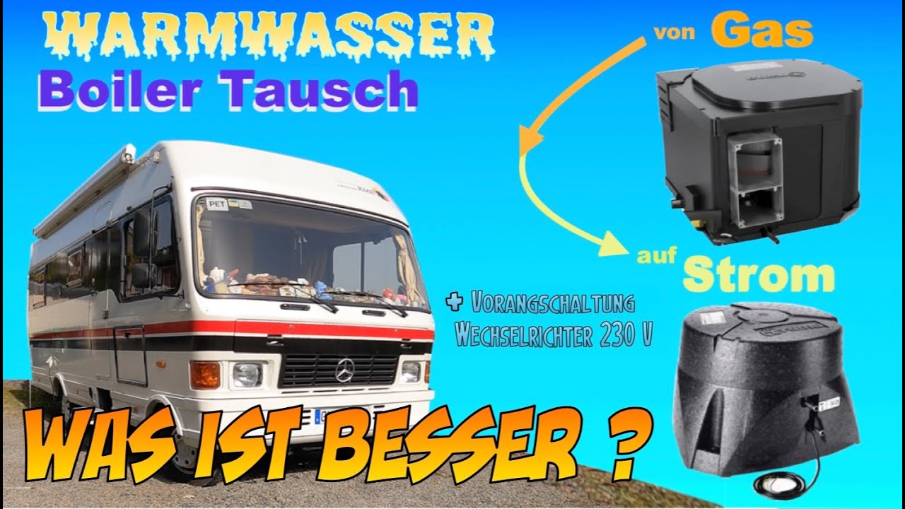 Wohnmobil Warmwasser Gas-Boiler Tausch auf Elektro-Boiler Wechselrichter und 230V Vorrangschaltung